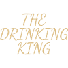 the drinking king