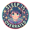 Anime - Sleep is overrated