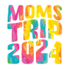 Moms Trip 2024