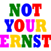 Not your ernst
