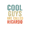 Cool guys are called ricardo