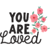 You Are Loved