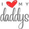 I love my daddys