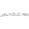 Long term drinker