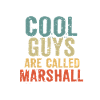 Cool guys are called marshall