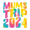 Mums Trip 2024