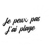 Je peux pas j'ai plage