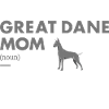 Great Dane Mom Definition