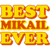 Mikail First Name Funny Gift