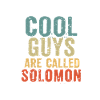 Cool guys are called solomon