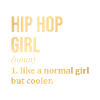 Hip Hop Girl Funny Saying