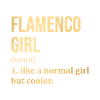 Flamenco Girl Funny Saying