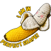 Banana - I am in perfect shape!