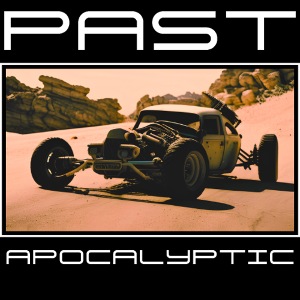 Past Apocalyptic