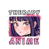 ANIMEGIRL5IDONTNEEDTHERAPYIJUSTMEEDTOWATCHANIME