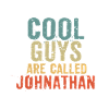 Cool guys are called johnathan