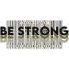 BE STRONG