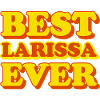 Larissa First Name Funny Gift
