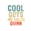 Cool guys are called quinn