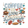 Coffee is mylove languaghe