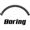 So Boring