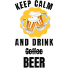 Keep calm and drink beer