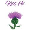 Kiss me, I'm Scottish Thisle