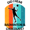 Badminton, Badminton, Badminton, Chocolate