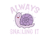Always snailing it Snail Animal