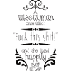 A wise woman once said