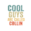 Cool guys are called collin