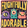 FRIGHTFULLY ADORABLE