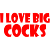 I love big cocks
