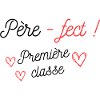 Père-fect ! Première Classe