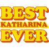 Katharina First Name Funny Gift