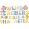 Groovy Weird Teachers Build Character