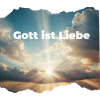 Gott ist Liebe