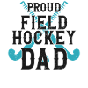 Field Hockey Dad Proud Field