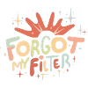 J’ai oublié mon filtre