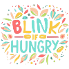 Blink if Hungry