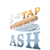 Gotta Tap That Ash