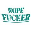 Nope Fucker