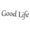 Good life
