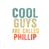 Cool guys are called phillip