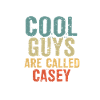 Cool guys are called casey