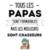 Papa chasseurs