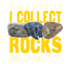 Funny Rock Collector Gift