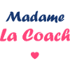 Madame la coach