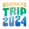 Brothers Trip 2024