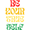 Be Your True Self